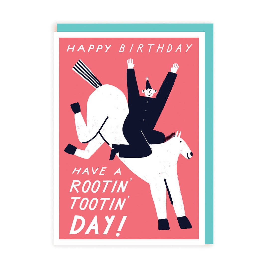 Birthday card featuring an illustration of a man riding a white horse with the text 'Happy Birthday, have a rootin tootin day!'.