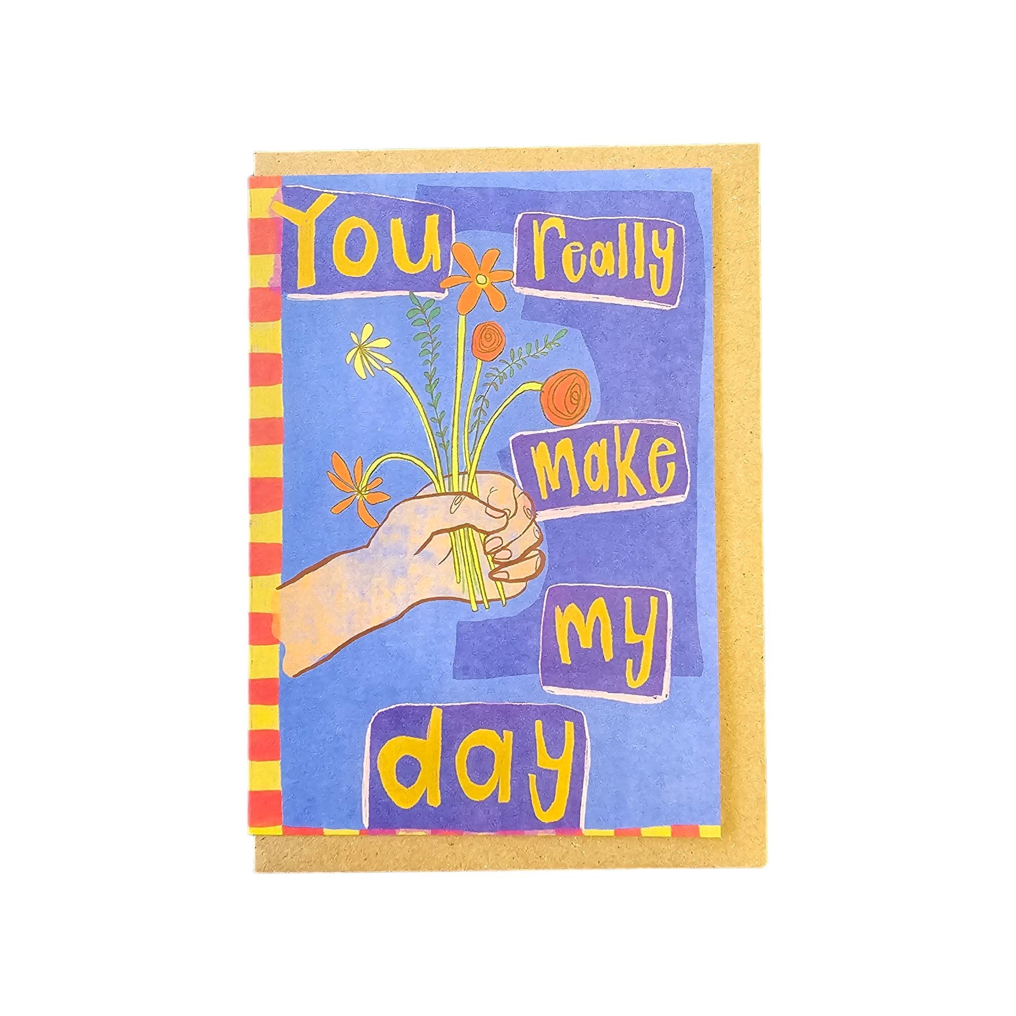 You Really Made My Day Card