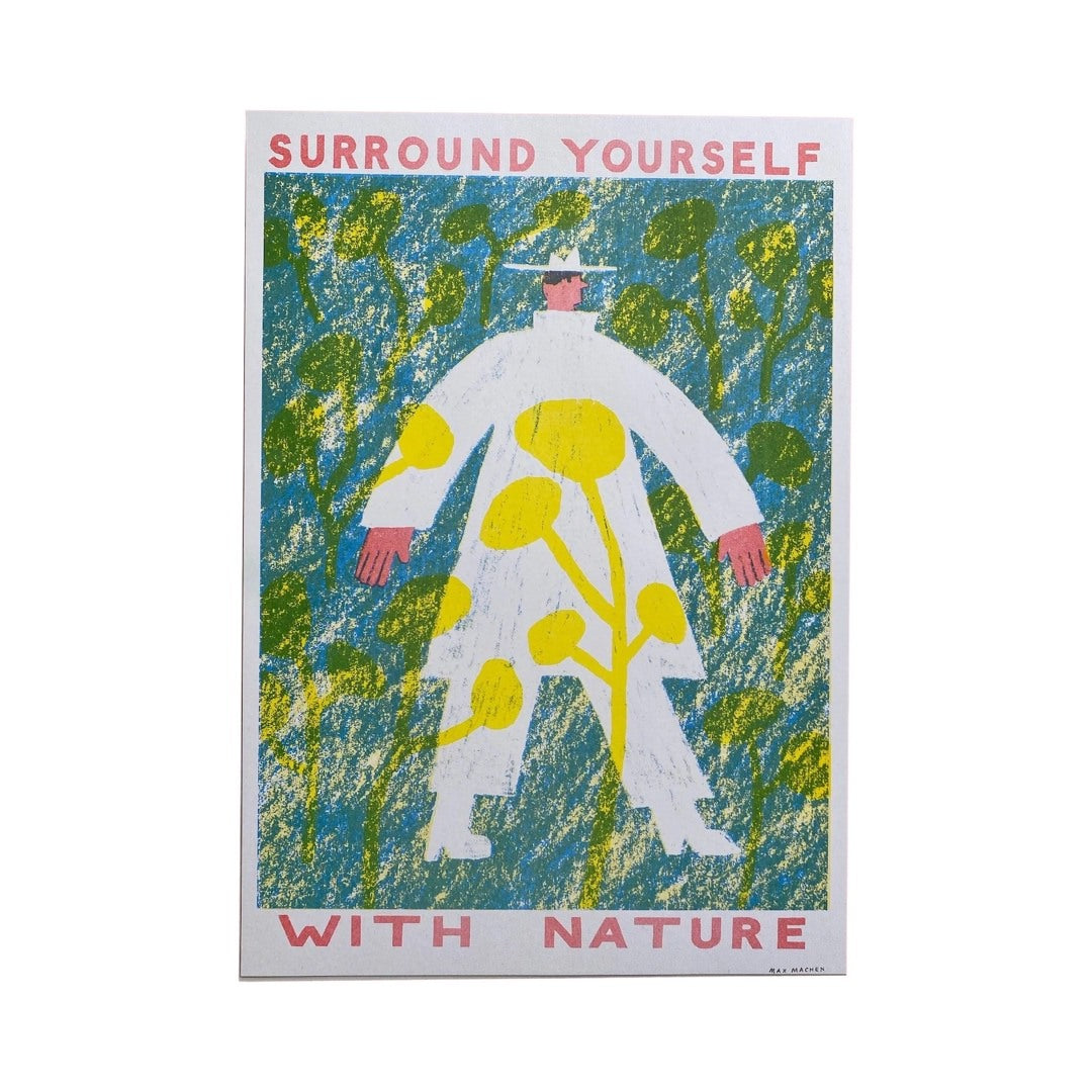 Surround Yourself With Nature Print