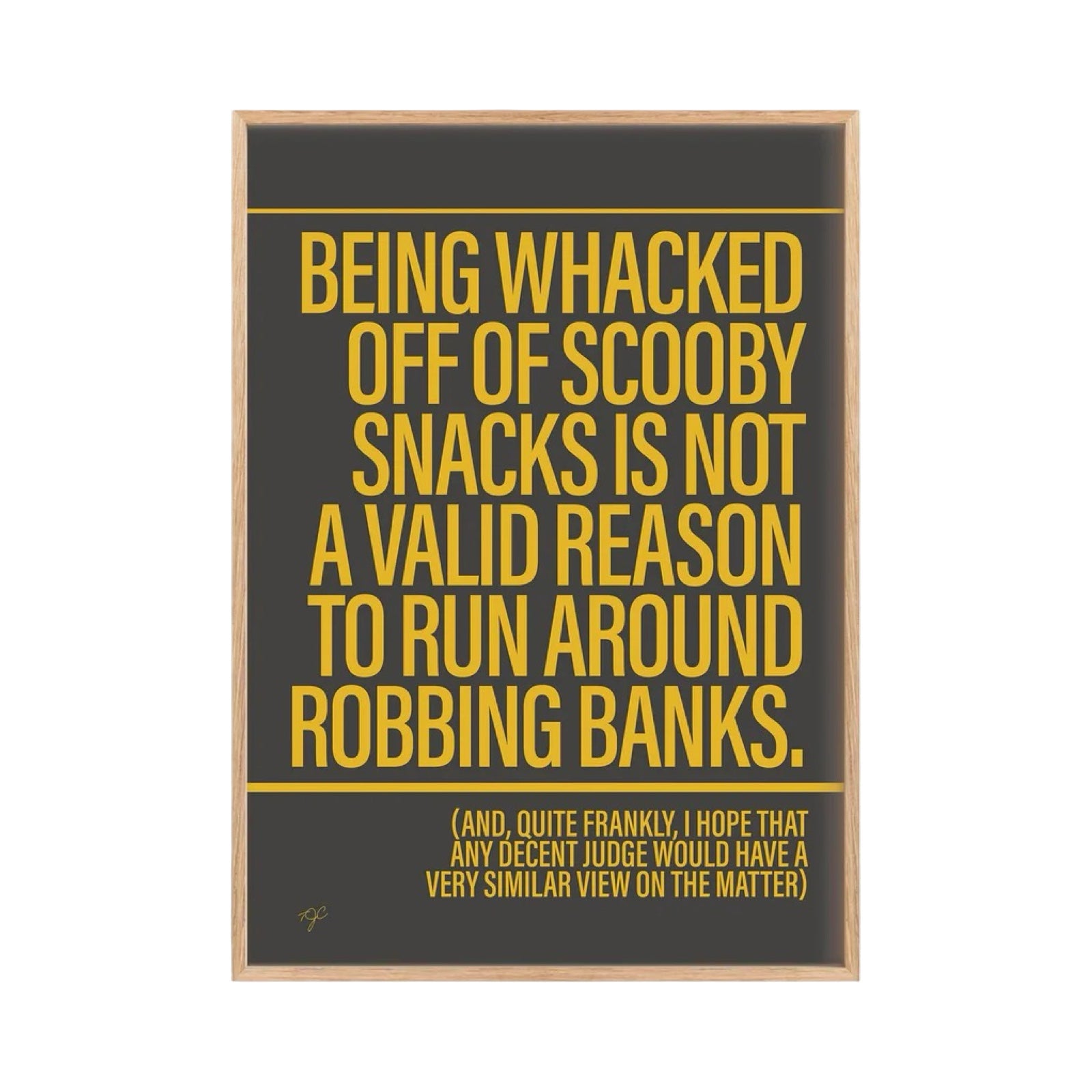 Framed poster with yellow text on a black background.