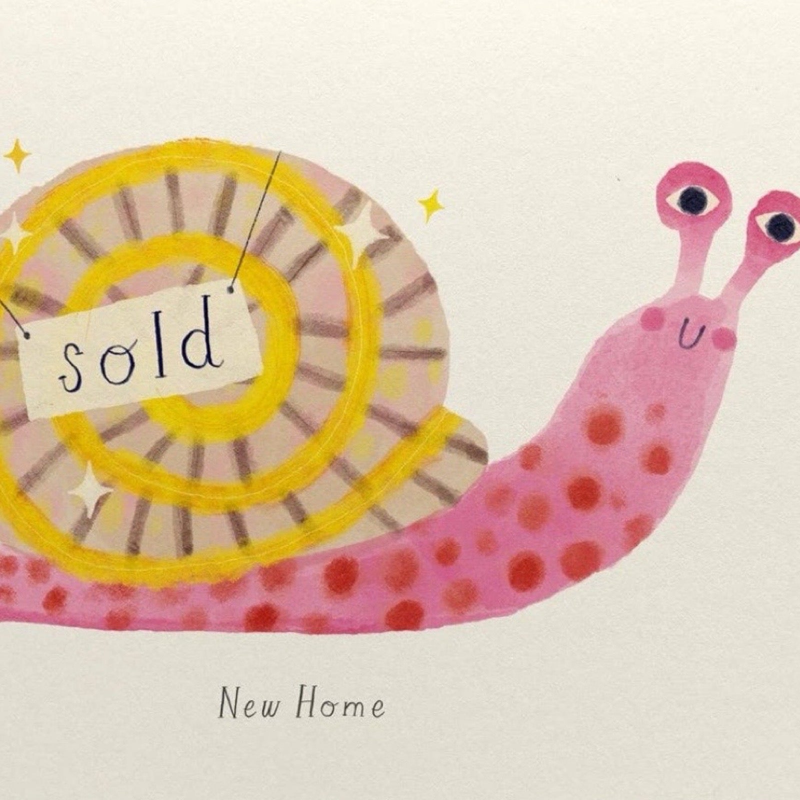 This new home card features a beautiful pink and yellow snail with the text 'sold' on its shell. 