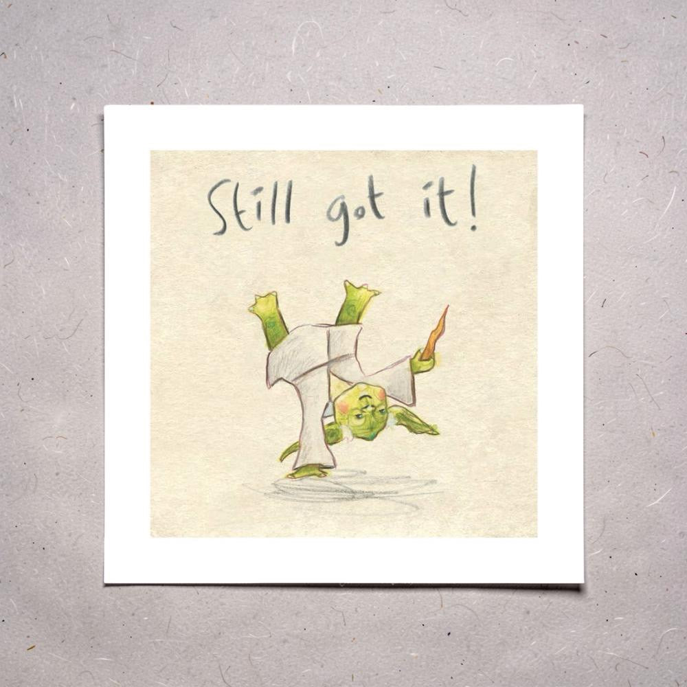Illustration of Yoda with text 'Still got it!' on a textured grey background.