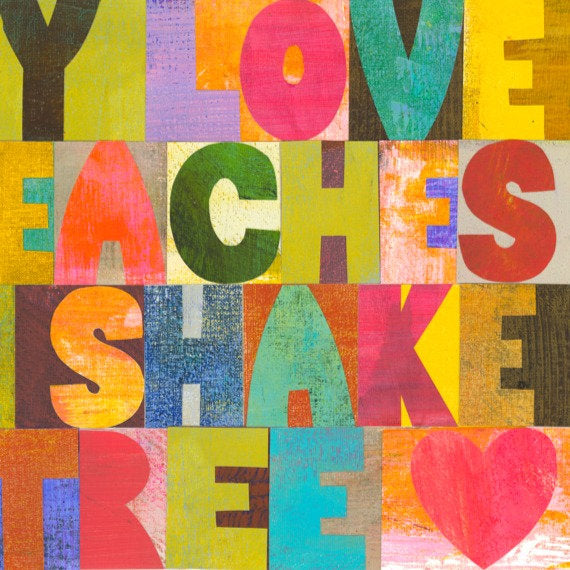 This colourful typographical print features the lyric 'I really love your peaches wanna shake your tree' from the classic song The Joker by Steve Miller.