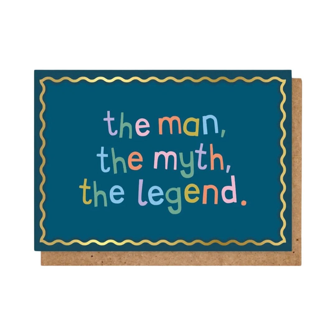 Card featuring the text 'the man, the myth, the legend' in multicoloured text against a blue background.