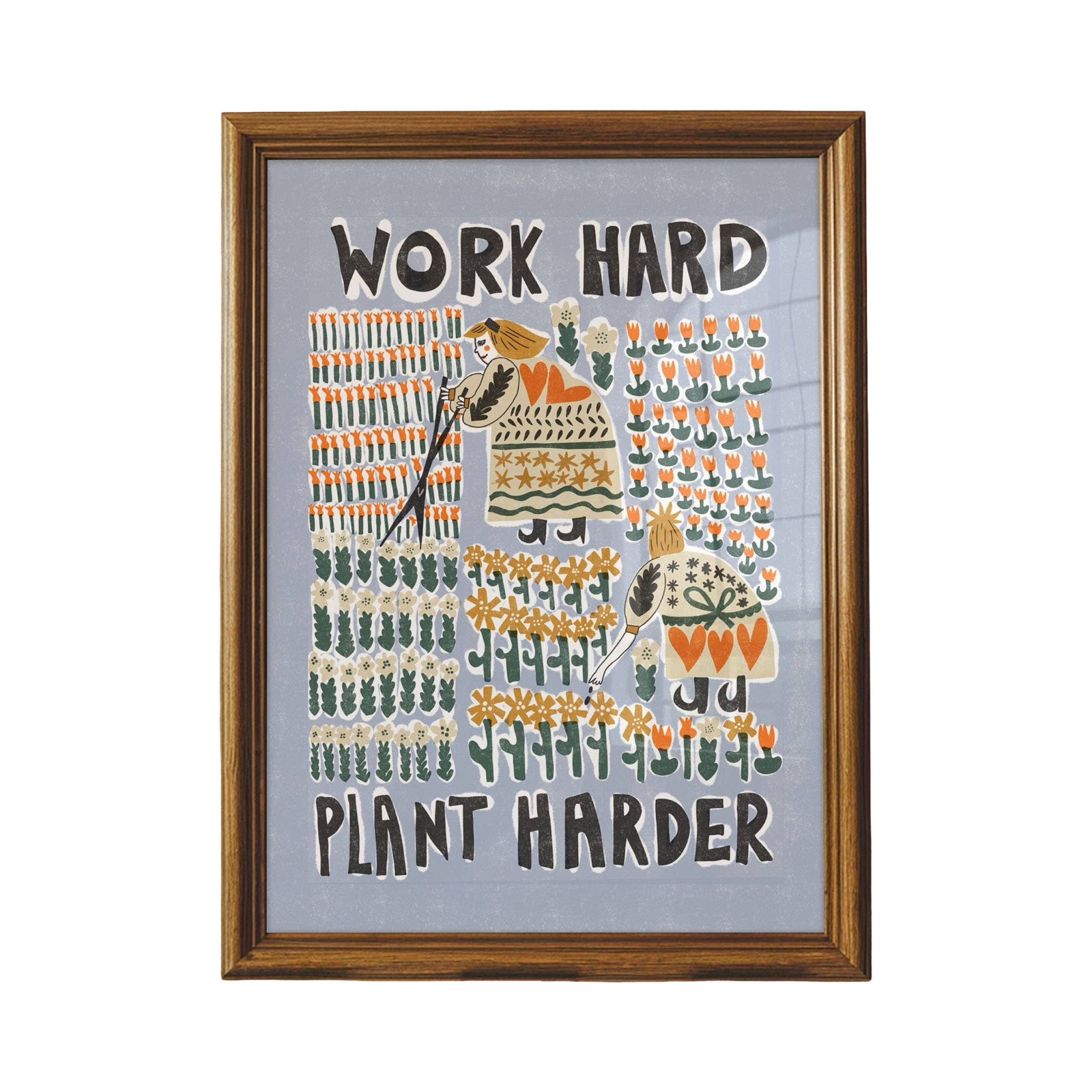 This art print features two ladies hard at work planting flowers and the text 'Work Hard Plant Harder'. 