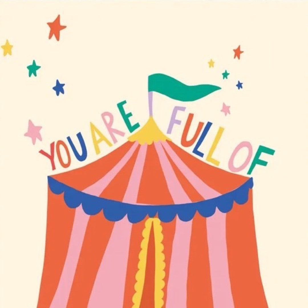 Colourful circus tent with 'YOU ARE FULL OF' text and stars on a beige background.