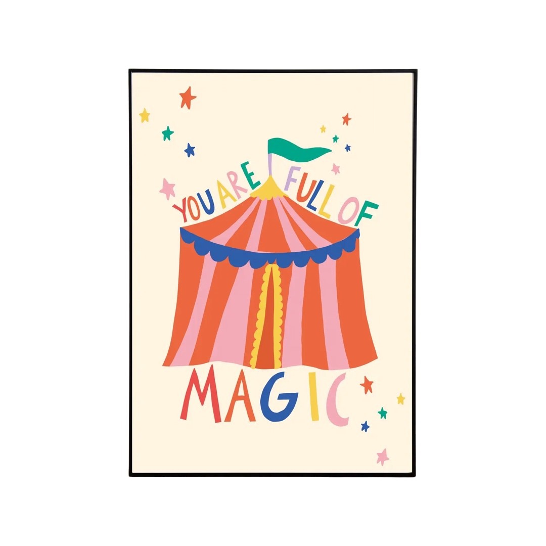 Art print of a red and pink striped circus tent surrounded by colourful stars and  the text You Are Full Of Magoc