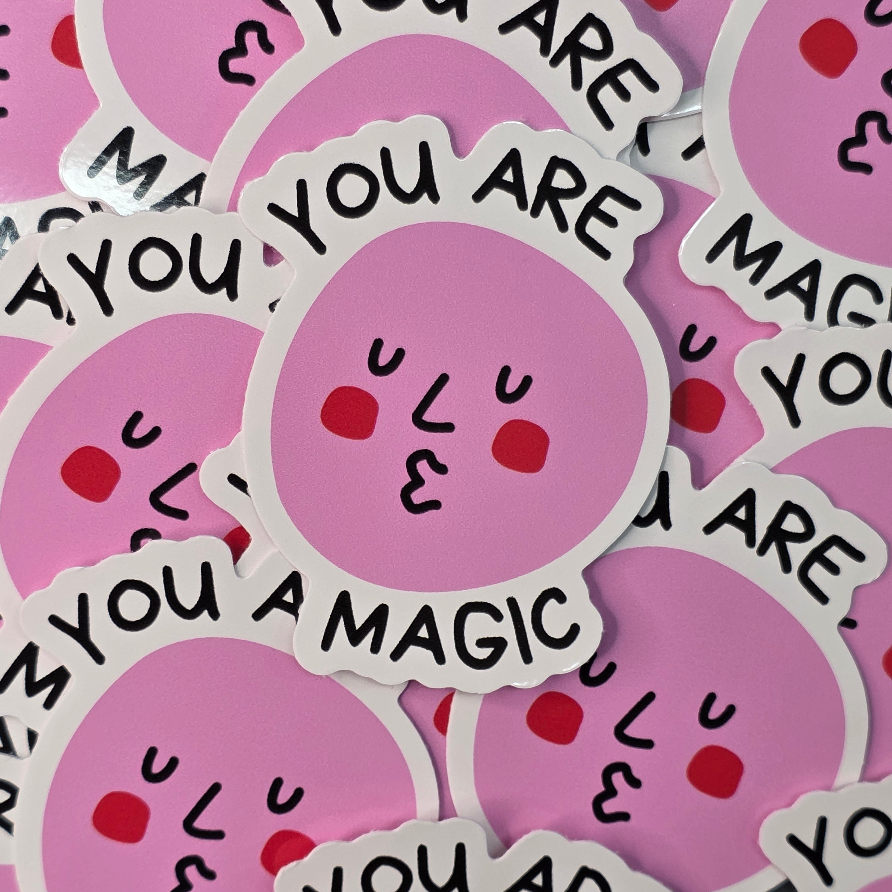 You Are Magic Sticker