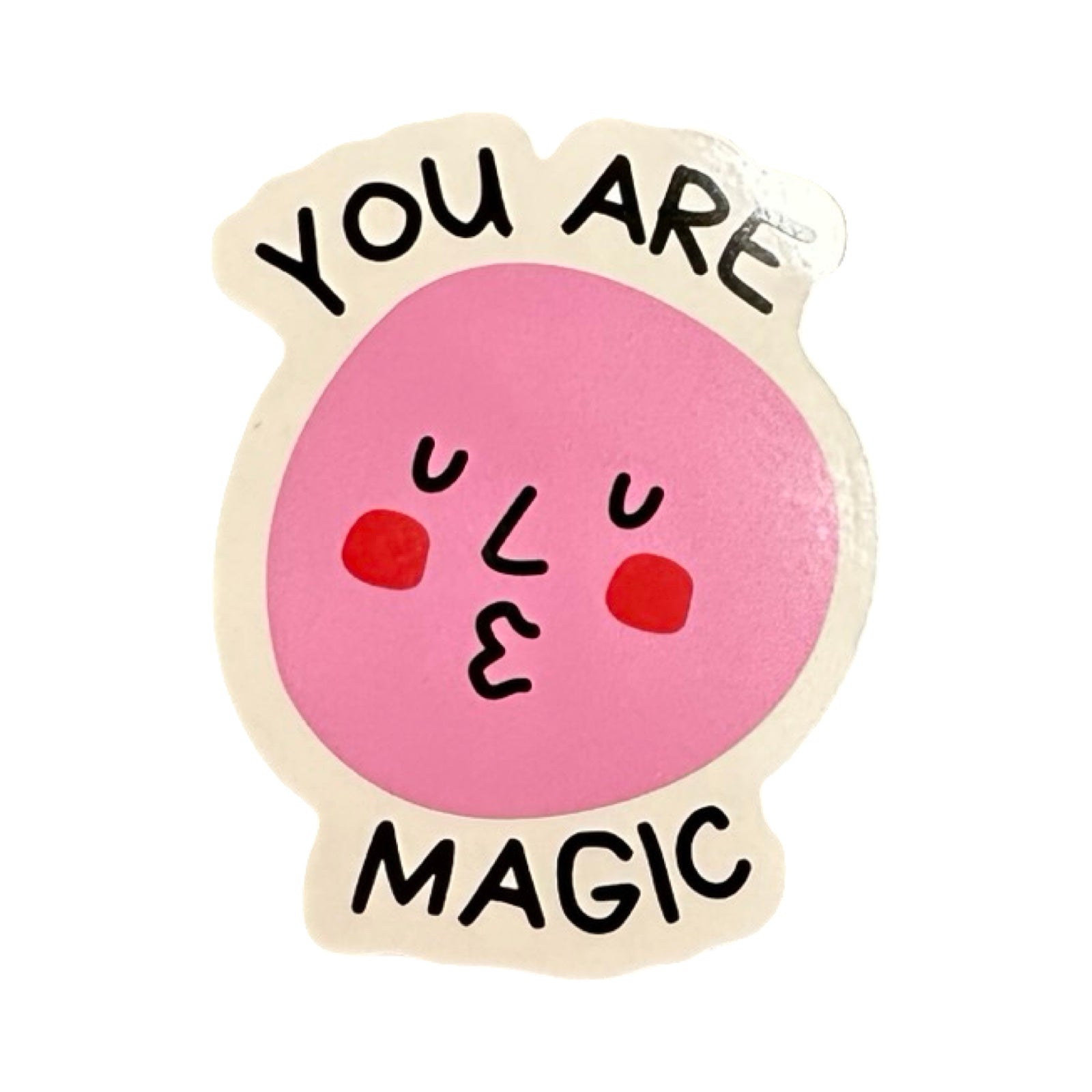 A waterproof vinyl sticker of a pink blushing face and the text 'You are Magic' in black.