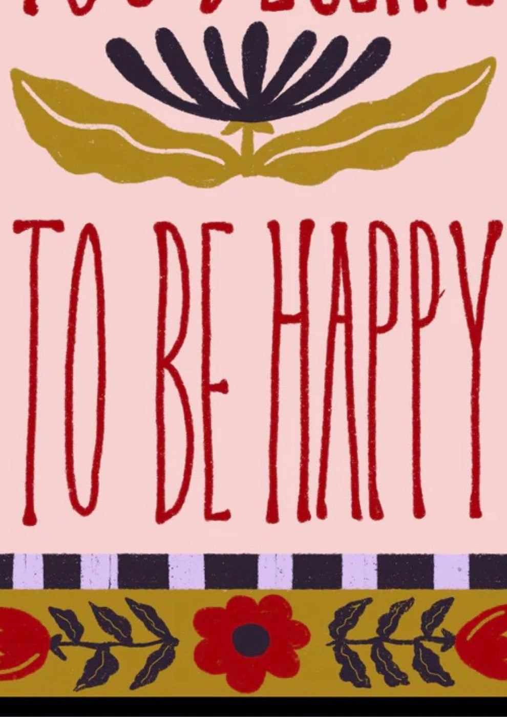 Art print with text 'TO BE HAPPY' with decorative elements on a pink background.