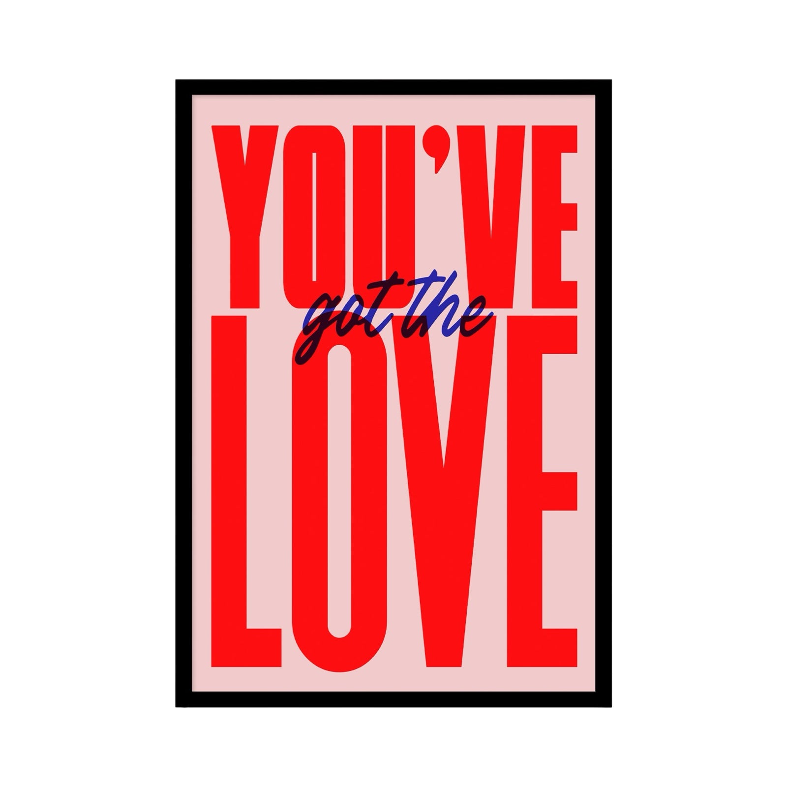 Typography song print of the lyric 'You've Got the Love' from the song You've Got the Love by Florence and the Machine. The lyrics are written in red against a pale pink background